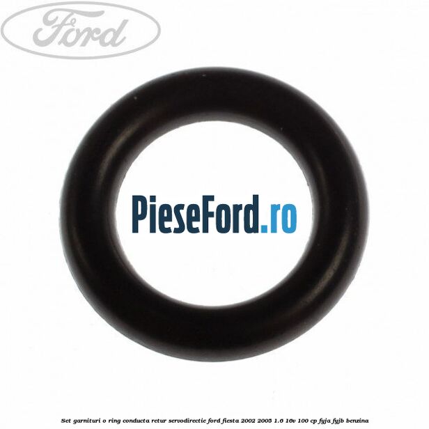 Set garnituri o ring conducta retur servodirectie Ford Fiesta 2002-2005 1.6 16V 100 cp FYJA, FYJB benzina