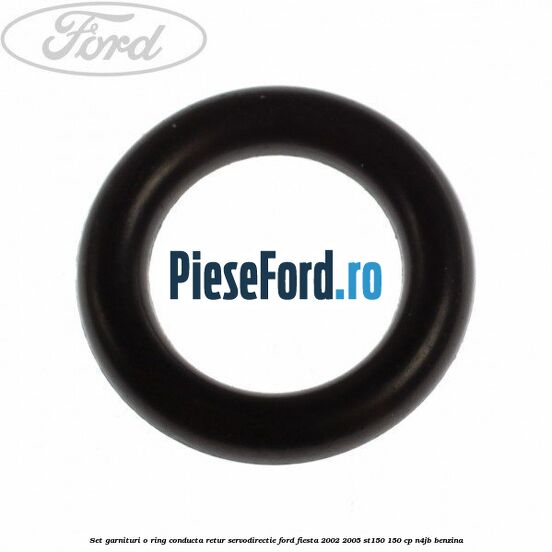 Set garnituri o ring conducta retur servodirectie Ford Fiesta 2002-2005 ST150 150 cp N4JB benzina