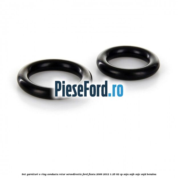 Set garnituri o ring conducta retur servodirectie Ford Fiesta 2008-2012 1.25 82 cp Set garnituri o ring conducta retur servodirectie Ford Fiesta 2008-2012 1.25 82 cp SNJA, SNJB, SNJC, SNJD benzina