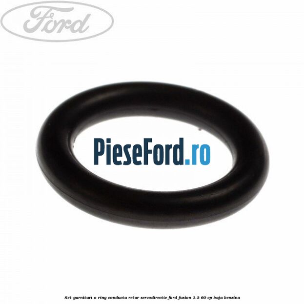 Set garnituri o ring conducta retur servodirectie Ford Fusion 1.3 60 cp BAJA benzina
