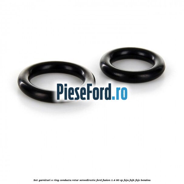 Set garnituri o ring conducta retur servodirectie Ford Fusion 1.4 80 cp FXJA, FXJB, FXJC benzina