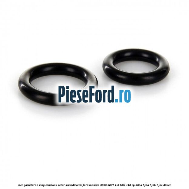 Set garnituri o ring conducta retur servodirectie Ford Mondeo 2000-2007 2.0 TDDI 115 cp D6BA, HJBA, HJBB, HJBC diesel