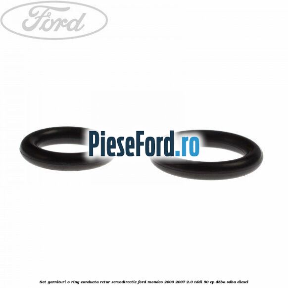 Set garnituri o ring conducta retur servodirectie Ford Mondeo 2000-2007 2.0 TDDI 90 cp D5BA, SDBA diesel