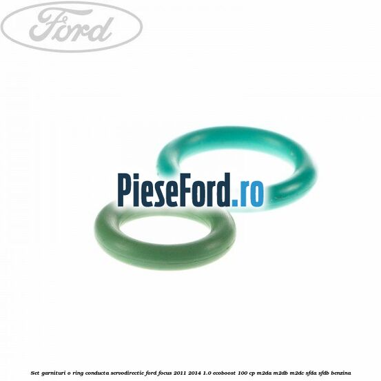 Set garnituri o ring conducta servodirectie Ford Focus 2011-2014 1.0 EcoBoost 100 cp M2DA, M2DB, M2DC, SFDA, SFDB benzina