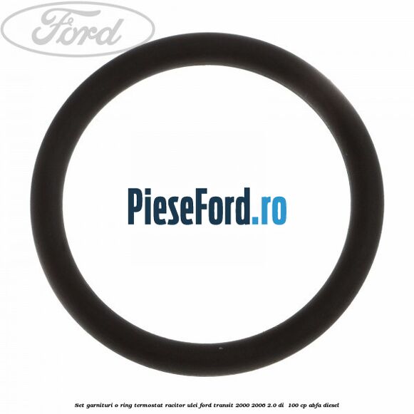 Set garnituri o ring termostat racitor ulei Ford Transit 2000-2006 2.0 DI  100 cp ABFA diesel