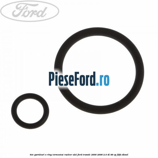 Set garnituri o ring termostat racitor ulei Ford Transit 2000-2006 2.0 DI 86 cp F3FA diesel
