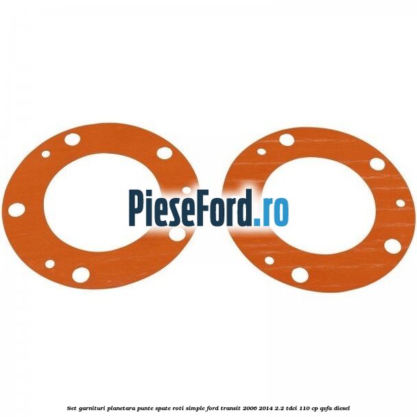 Set garnituri planetara punte spate roti simple Ford Transit 2006-2014 2.2 TDCi 110 cp QVFA diesel