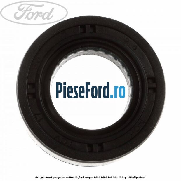 Set garnituri pompa servodirectie Ford Ranger 2016-2020 2.2 TDCi 131 cp T22DD0P diesel