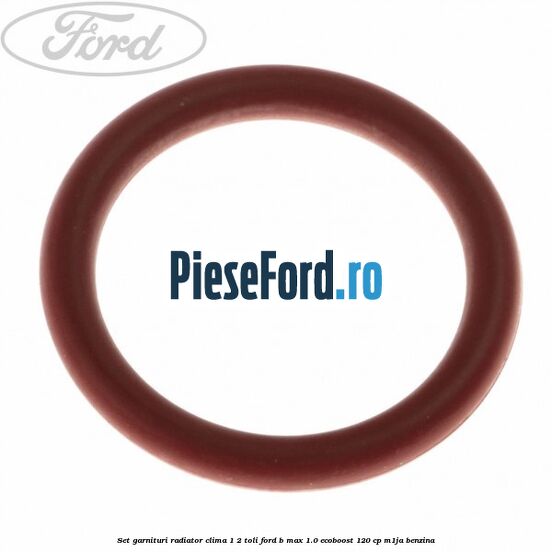 Set garnituri radiator clima 1/2 toli Ford B-Max 1.0 EcoBoost 120 cp M1JA benzina