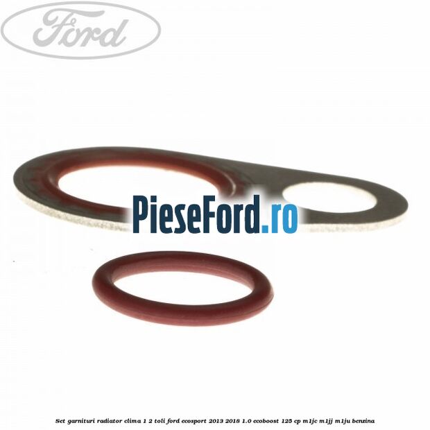 Set garnituri radiator clima 1/2 toli Ford EcoSport 2013-2018 1.0 EcoBoost 125 cp M1JC, M1JJ, M1JU benzina
