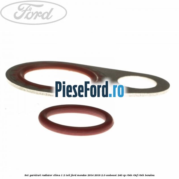 Set garnituri radiator clima 1/2 toli Ford Mondeo 2014-2018 2.0 EcoBoost 240 cp R9CB, R9CF, R9CH benzina