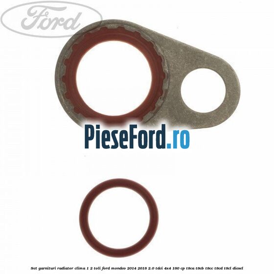 Set garnituri radiator clima 1/2 toli Ford Mondeo 2014-2018 2.0 TDCi 4x4 180 cp T8CA, T8CB, T8CC, T8CD, T8CL diesel