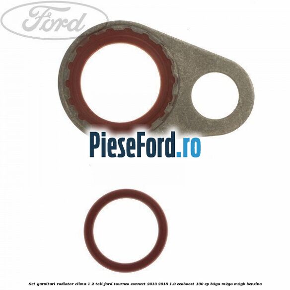 Set garnituri radiator clima 1/2 toli Ford Tourneo Connect 2013-2018 1.0 EcoBoost 100 cp Set garnituri radiator clima 1/2 toli Ford Tourneo Connect 2013-2018 1.0 EcoBoost 100 cp B3GA, M2GA, M2GB benzina