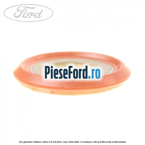 Set garnituri radiator clima 5/8 toli Ford C-Max 2016-2020 1.0 EcoBoost 125 cp Set garnituri radiator clima 5/8 toli Ford C-Max 2016-2020 1.0 EcoBoost 125 cp B7DA, M1DA, M1DD benzina