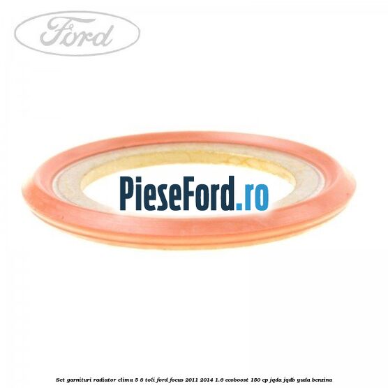 Set garnituri radiator clima 5/8 toli Ford Focus 2011-2014 1.6 EcoBoost 150 cp Set garnituri radiator clima 5/8 toli Ford Focus 2011-2014 1.6 EcoBoost 150 cp JQDA, JQDB, YUDA benzina