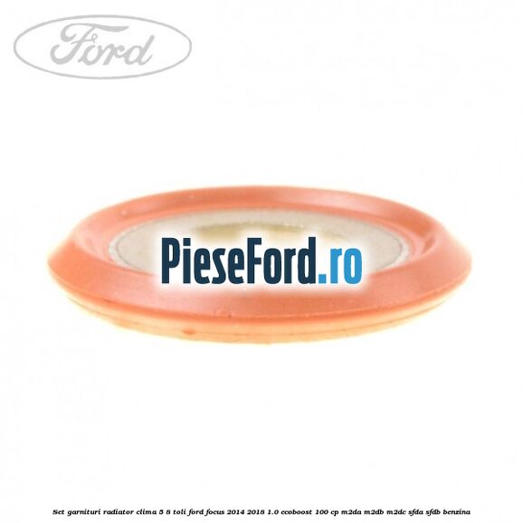 Set garnituri radiator clima 5/8 toli Ford Focus 2014-2018 1.0 EcoBoost 100 cp M2DA, M2DB, M2DC, SFDA, SFDB benzina