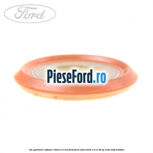 Set garnituri radiator clima 5/8 toli Ford Focus 2014-2018 1.6 Ti 85 cp XTDA, XTDB benzina