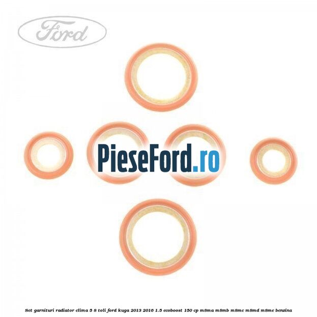 Set garnituri radiator clima 5/8 toli Ford Kuga 2013-2016 1.5 EcoBoost 150 cp Set garnituri radiator clima 5/8 toli Ford Kuga 2013-2016 1.5 EcoBoost 150 cp M8MA, M8MB, M8MC, M8MD, M8ME benzina