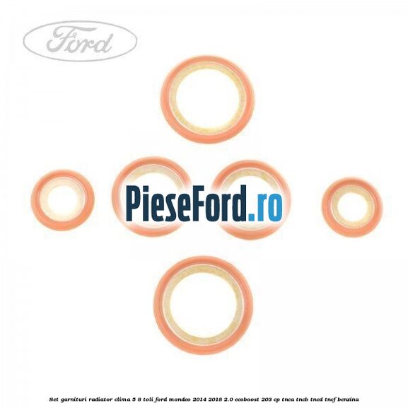 Set garnituri radiator clima 5/8 toli Ford Mondeo 2014-2018 2.0 EcoBoost 203 cp TNCA, TNCB, TNCD, TNCF benzina