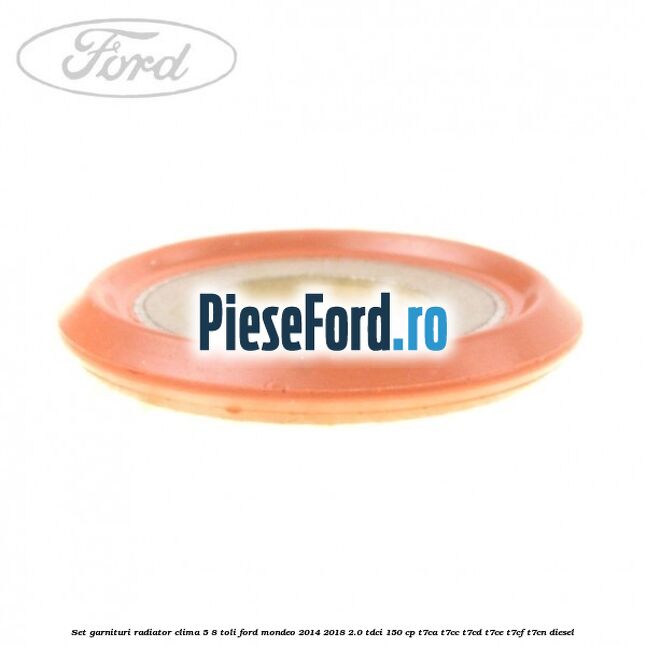 Set garnituri radiator clima 5/8 toli Ford Mondeo 2014-2018 2.0 TDCi 150 cp Set garnituri radiator clima 5/8 toli Ford Mondeo 2014-2018 2.0 TDCi 150 cp T7CA, T7CC, T7CD, T7CE, T7CF, T7CN diesel