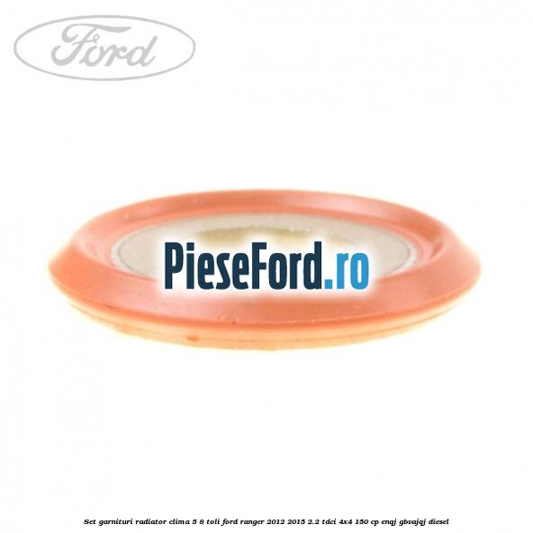 Set garnituri radiator clima 5/8 toli Ford Ranger 2012-2015 2.2 TDCi 4x4 150 cp ENQJ, GBVAJQJ diesel