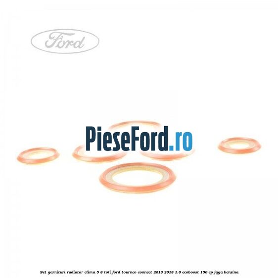 Set garnituri radiator clima 5/8 toli Ford Tourneo Connect 2013-2018 1.6 EcoBoost 150 cp Set garnituri radiator clima 5/8 toli Ford Tourneo Connect 2013-2018 1.6 EcoBoost 150 cp JQGA benzina