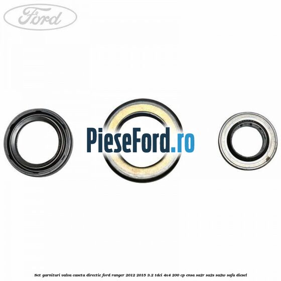 Set garnituri valva caseta directie Ford Ranger 2012-2015 3.2 TDCi 4x4 200 cp ENSA, SA2R, SA2S, SA2W, SAFA diesel