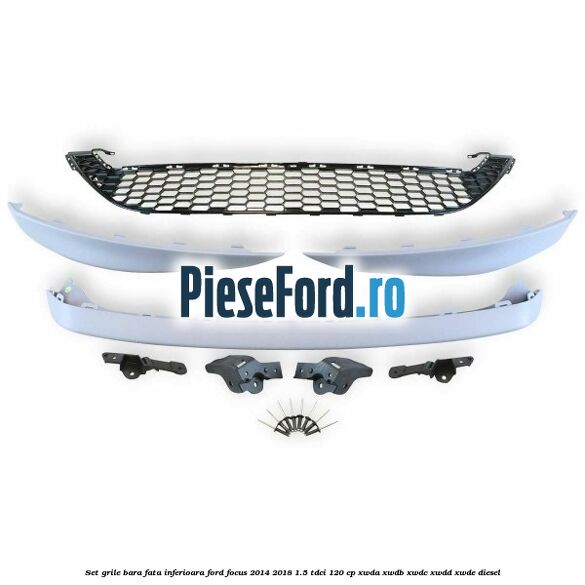 Set grile bara fata inferioara Ford Focus 2014-2018 1.5 TDCi 120 cp XWDA, XWDB, XWDC, XWDD, XWDE diesel