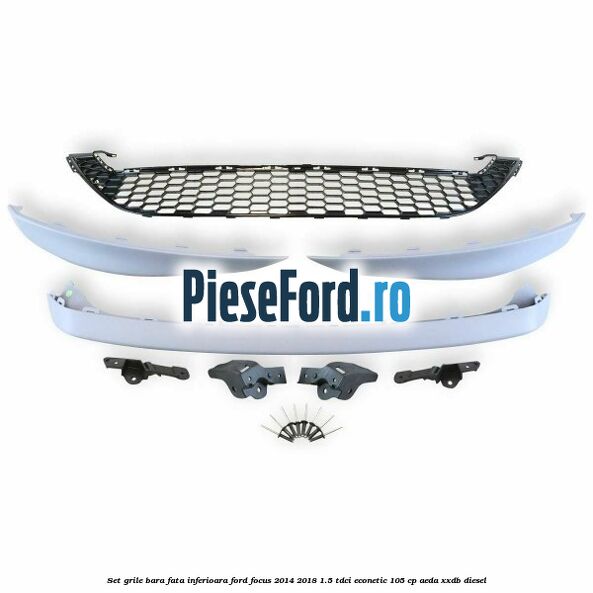 Set grile bara fata inferioara Ford Focus 2014-2018 1.5 TDCi ECOnetic 105 cp Set grile bara fata inferioara Ford Focus 2014-2018 1.5 TDCi ECOnetic 105 cp AEDA, XXDB diesel