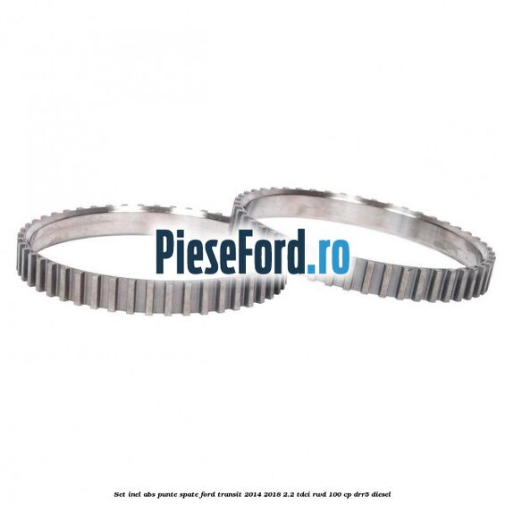 Set inel ABS punte spate Ford Transit 2014-2018 2.2 TDCi RWD 100 cp Set inel ABS punte spate Ford Transit 2014-2018 2.2 TDCi RWD 100 cp DRR5 diesel