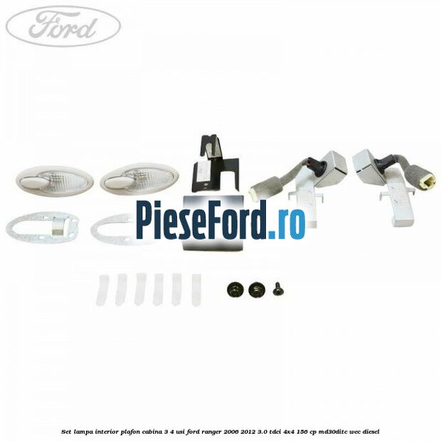 Set lampa interior plafon cabina 3/4 usi Ford Ranger 2006-2012 3.0 TDCi 4x4 156 cp MD30DITC, WEC diesel