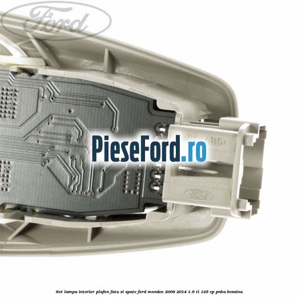 Set lampa interior plafon fata si spate Ford Mondeo 2008-2014 1.6 Ti 125 cp Set lampa interior plafon fata si spate Ford Mondeo 2008-2014 1.6 Ti 125 cp PNBA benzina