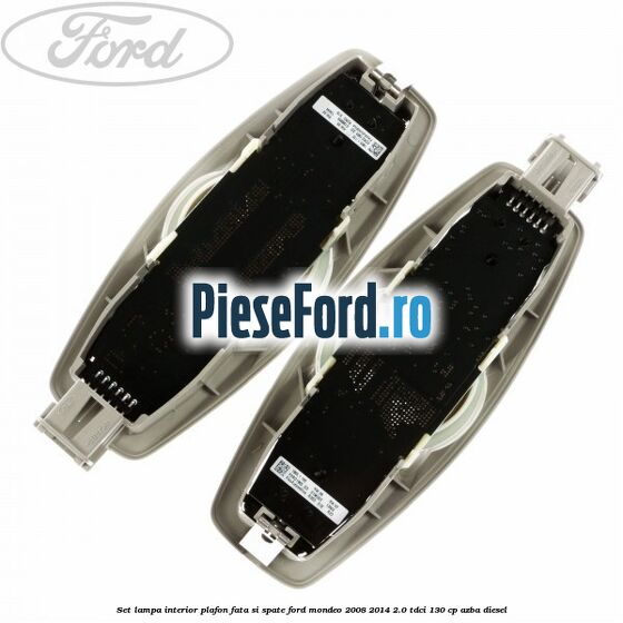 Set lampa interior plafon fata si spate Ford Mondeo 2008-2014 2.0 TDCi 130 cp AZBA diesel
