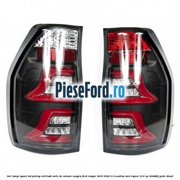 Set lampi spate LED Pickup Attitude serie de culoare neagra Ford Ranger 2019-2022 2.0 EcoBlue 4x4 Raptor 213 cp T20DD0J, YN2X diesel