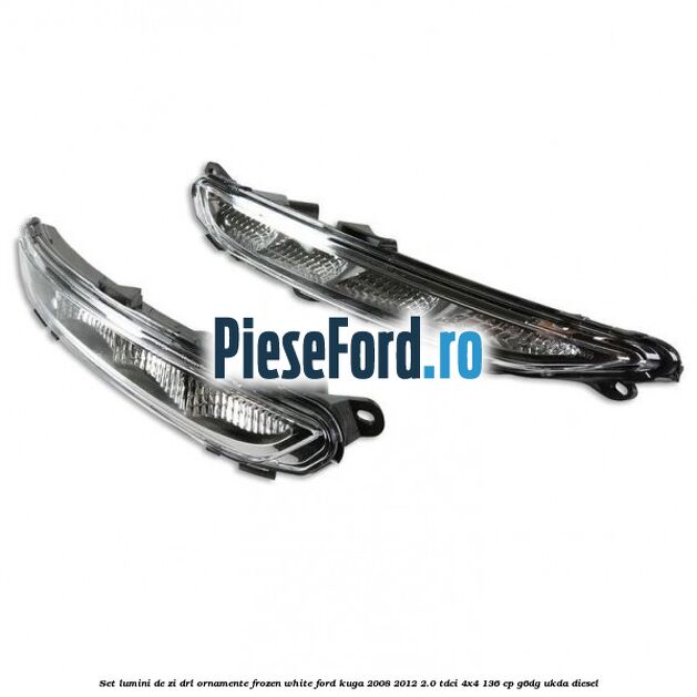 Set lumini de zi DRL ornamente frozen white Ford Kuga 2008-2012 2.0 TDCi 4x4 136 cp G6DG, UKDA diesel