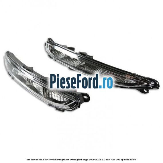 Set lumini de zi DRL ornamente frozen white Ford Kuga 2008-2012 2.0 TDCI 4x4 163 cp Set lumini de zi DRL ornamente frozen white Ford Kuga 2008-2012 2.0 TDCI 4x4 163 cp TXDA diesel