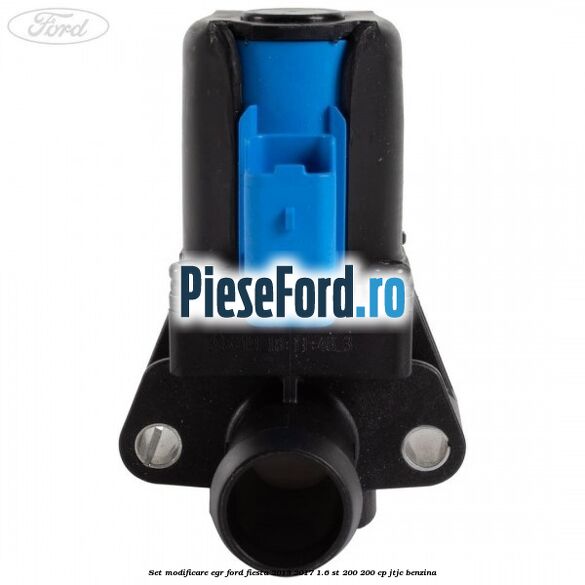 Set modificare EGR Ford Fiesta 2013-2017 1.6 ST 200 200 cp JTJC benzina