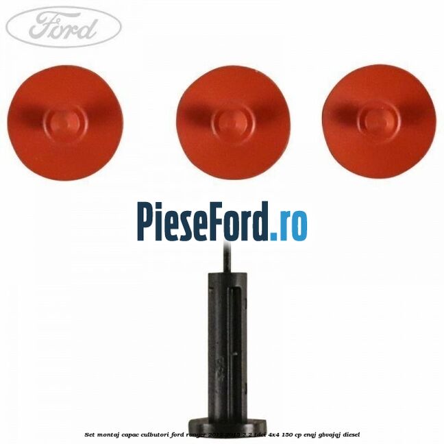 Set montaj capac culbutori Ford Ranger 2012-2015 2.2 TDCi 4x4 150 cp ENQJ, GBVAJQJ diesel