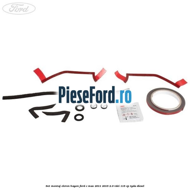 Set montaj eleron hayon Ford C-Max 2011-2015 2.0 TDCi 115 cp TYDA diesel