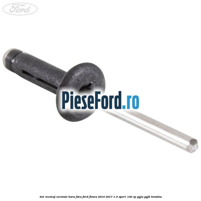 Set montaj extensie bara fata Ford Fiesta 2013-2017 1.0 Sport 140 cp Set montaj extensie bara fata Ford Fiesta 2013-2017 1.0 Sport 140 cp YYJA, YYJB benzina