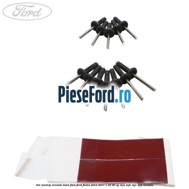 Set montaj extensie bara fata Ford Fiesta 2013-2017 1.25 60 cp STJA, STJB, STJC, STJD benzina