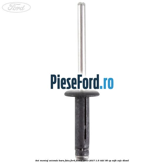 Set montaj extensie bara fata Ford Fiesta 2013-2017 1.5 TDCi 95 cp XVJB, XVJC diesel