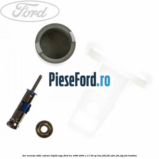 Set montaj radio culoare liquid sage Ford Ka 1996-2008 1.3 i 60 cp BAA, J4D, J4K, J4M, J4N, J4P, J4S benzina