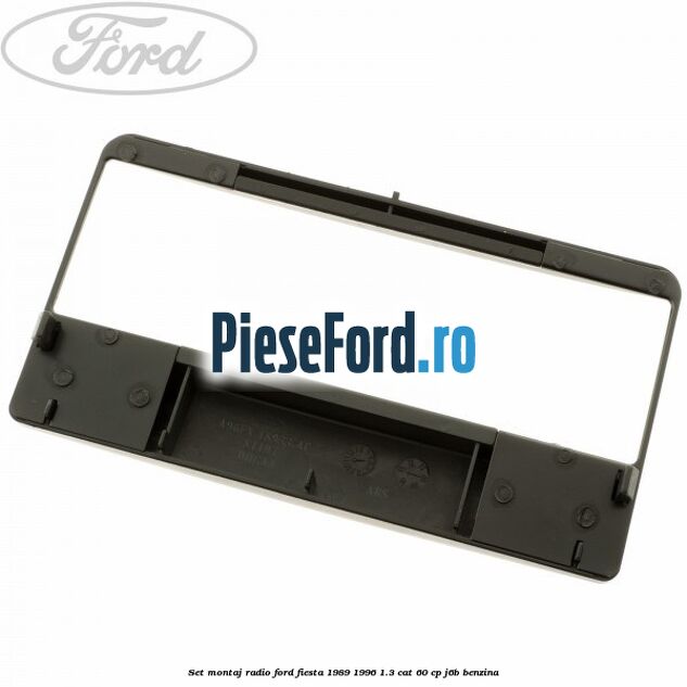 Set montaj radio Ford Fiesta 1989-1996 1.3 CAT 60 cp J6B benzina
