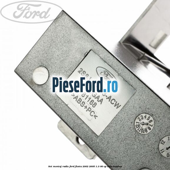 Set montaj radio Ford Fiesta 2002-2005 1.3 60 cp BAJA benzina