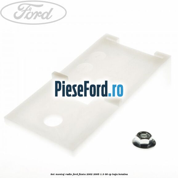 Set montaj radio Ford Fiesta 2002-2005 1.3 60 cp BAJA benzina