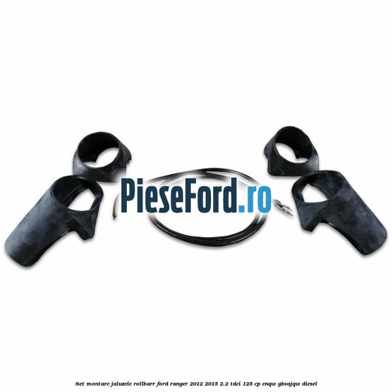 Set montare jaluzele rollbarr Ford Ranger 2012-2015 2.2 TDCi 125 cp ENQW, GBVAJQW diesel