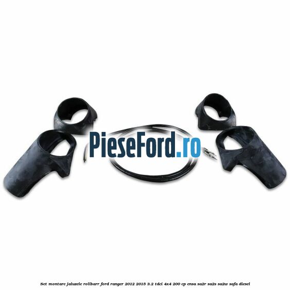 Set montare jaluzele rollbarr Ford Ranger 2012-2015 3.2 TDCi 4x4 200 cp ENSA, SA2R, SA2S, SA2W, SAFA diesel