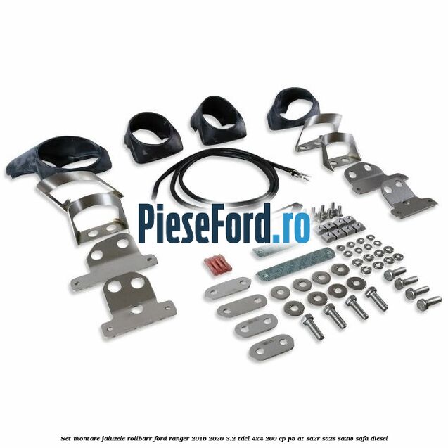 Set montare jaluzele rollbarr Ford Ranger 2016-2020 3.2 TDCi 4x4 200 cp P5-AT, SA2R, SA2S, SA2W, SAFA diesel