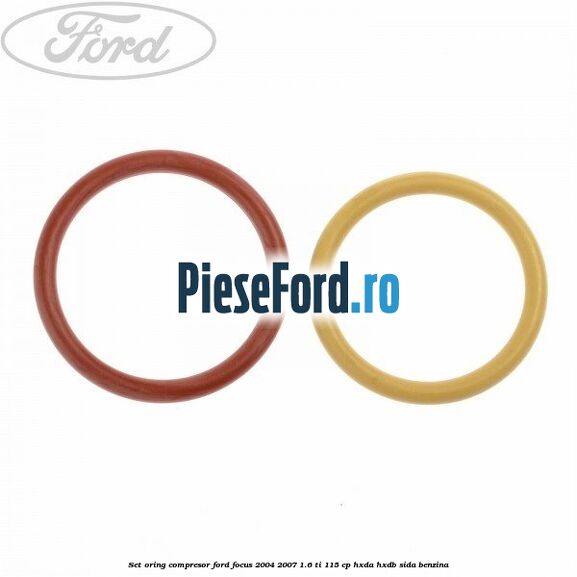 Set oring compresor Ford Focus 2004-2007 1.6 Ti 115 cp HXDA, HXDB, SIDA benzina